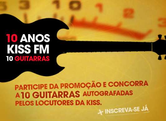 10 anos kiss fm 10 guitarras