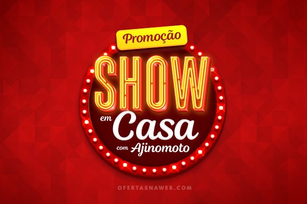 promoção show em casa