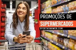 12 Melhores Promoções de Supermercados