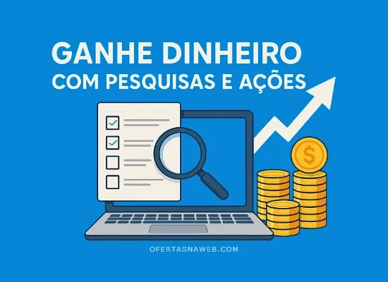 ganhe dinheiro com pesquisas e ações