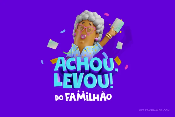 promoção achou levou familhão