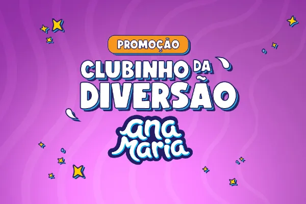 promoção clubinho da diversão ana maria